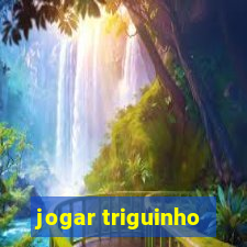 jogar triguinho